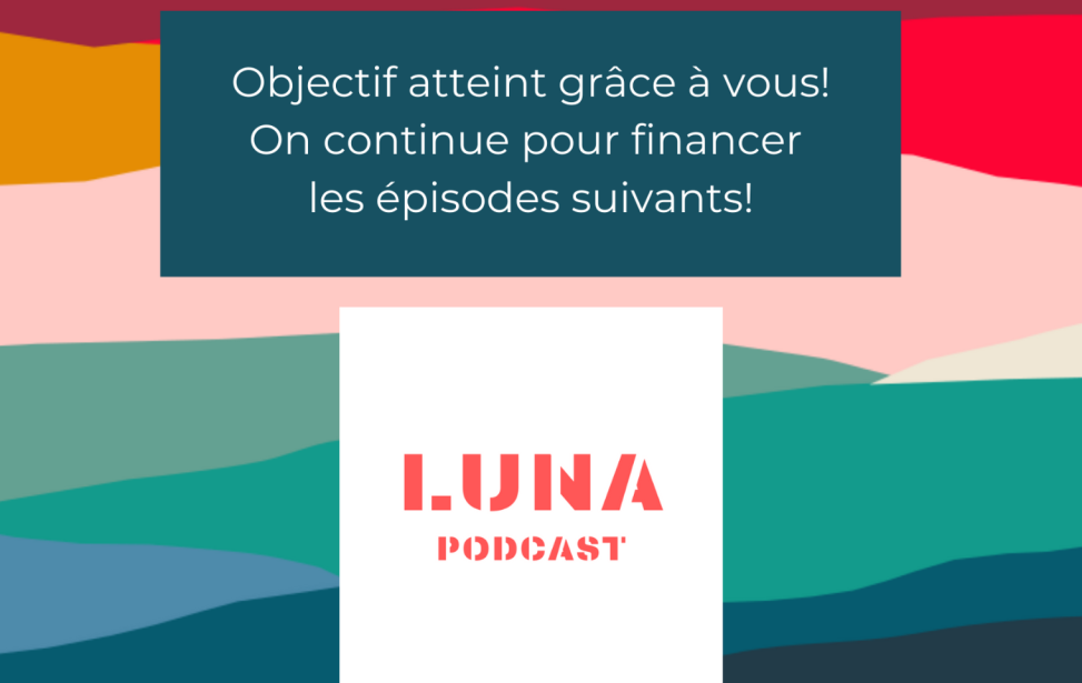 Objectif atteint grâce à vous! On continue pour financer les épisodes suivants!.png